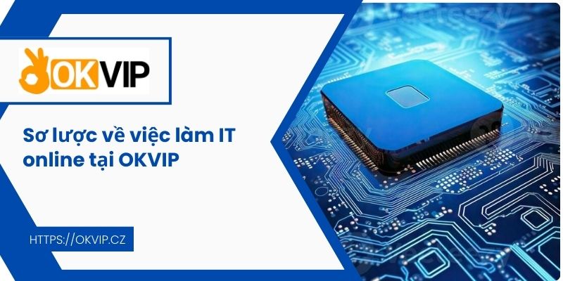 Sơ lược về việc làm IT online